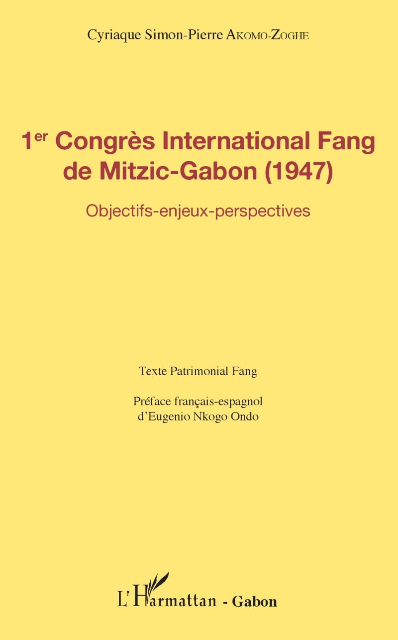 1er congrès international Fang de Mitzic-Gabon - Cyriaque Akomo-Zoghe