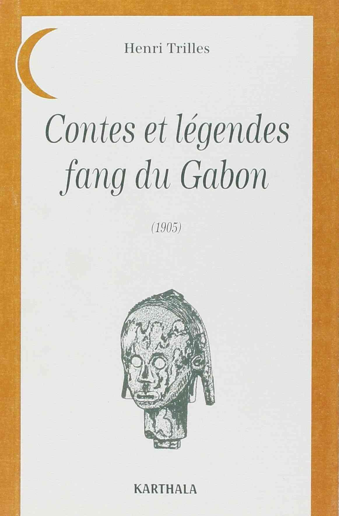 Contes et légendes Fang du Gabon - Henri Trilles