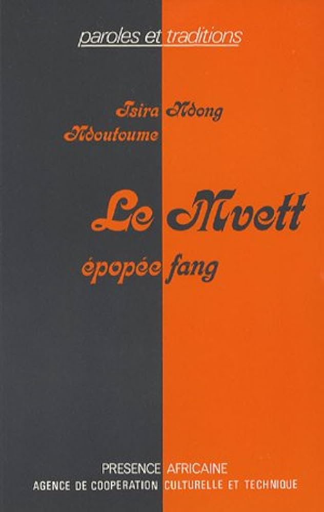 Librairie Africaine Le Mvett épopée Fang - Tsira Ndong Ndoutoume