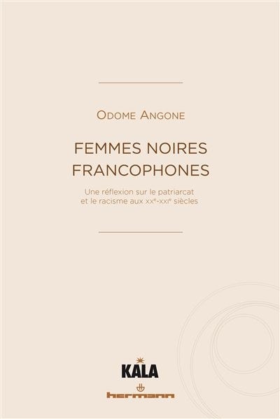 Odome Angone Femmes noires Francophones