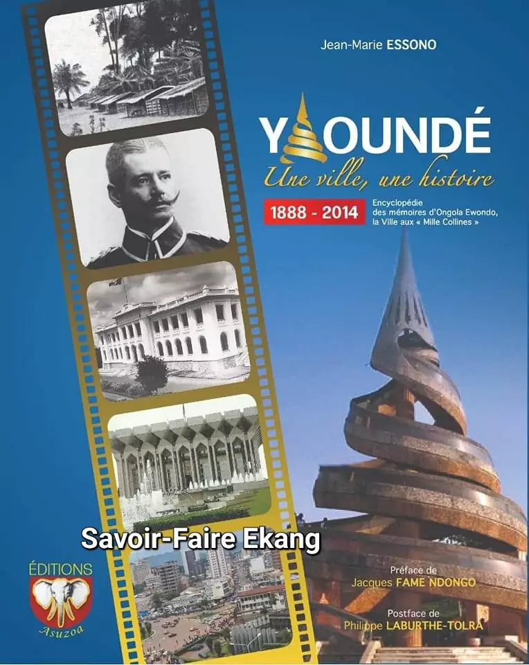 Yaoundé une ville, une histoire - Jean Marie Essono